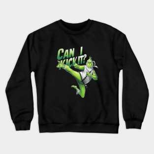 Can I Kick It ? Funny Grinch Kung Fu Crewneck Sweatshirt